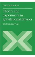 Theory and Experiment in Gravitational Physics