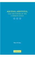 Aquinas, Aristotle, and the Promise of the Common Good