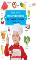 My Favorite Food/ Mi Comida Favorita (Words Are Fun/Diverpalabras): (Words Are Fun/Diverpalabras)