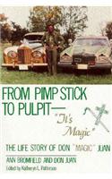 From Pimp Stick to Pulpit--"It's Magic"
