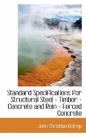 Standard Specifications for Structural Steel - Timber - Concrete and Rein - Forced Concrete: (English)