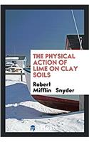 The physical action of lime on clay soils