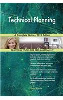 Technical Planning A Complete Guide - 2019 Edition