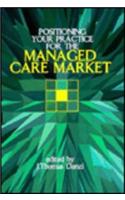Positioning Your Practice for the Managed Care Market