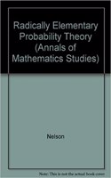 Radically Elementary Probability Theory. (Am-117), Volume 117