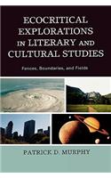 Ecocritical Explorations in Literary and Cultural Studies