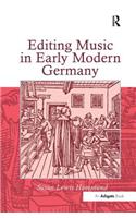 Editing Music in Early Modern Germany