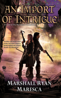 An Import of Intrigue: (2 Maradaine Constabulary)
