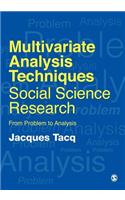 Multivariate Analysis Techniques in Social Science Research: From Problem to Analysis