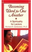 Becoming Word for One Another: A Spirituality for Lectors