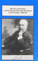 The Life of Statesman and Industrialist Sir James Sivewright of South Africa, 1848-1916