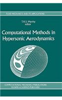 Computational Methods in Hypersonic Aerodynamics