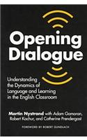 Opening Dialogue: Understanding the Dynamics of Language and Learning in the English Classroom(Language and Literacy Series)