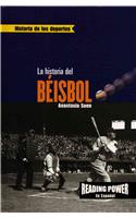 La Historia Del Beisbol / the Story of Baseball