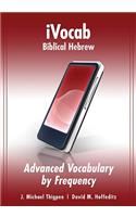 Ivocab Biblical Hebrew: Advanced Vocabulary by Frequency