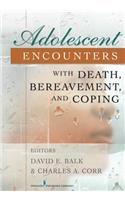 Adolescent Encounters with Death, Bereavement, and Coping