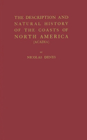 The Description and Natural History of the Coasts of North America (Acadia).