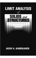 Limit Analysis of Solids and Structures