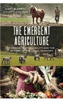 Emergent Agriculture