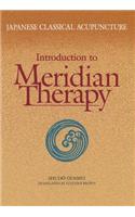 Japanese Classical Acupuncture: Introduction to Meridian Therapy