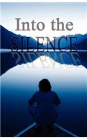 Into the Silence