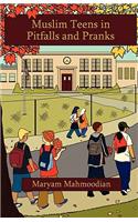 Muslim Teens in Pitfalls and Pranks