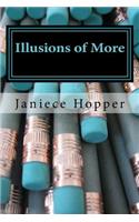 Illusions of More