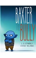 Baxter The Bully