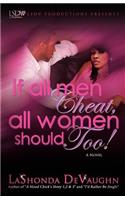 If All Men Cheat, All Women Should Too!