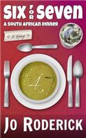 Six for Seven (647): A South African Dinner.