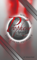 Son of Man, Prophesy Against the False Prophet and Cast Him Down