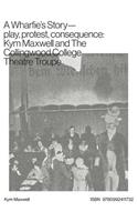 A Wharfie's Story - Play, Protest, Consequence