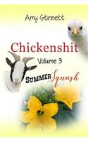 Chickenshit - Volume 3: Summer Squash