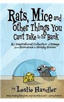 Rats, Mice, And Other Things You Can't Take to The Bank