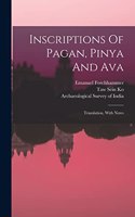 Inscriptions Of Pagan, Pinya And Ava