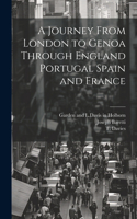 Journey From London to Genoa Through England Portugal Spain and France