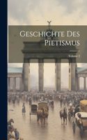 Geschichte Des Pietismus; Volume 2