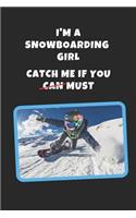 I'm A Snowboarding Girl.. Catch Me If You Must