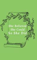 She Believed She Could So She Did