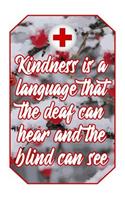 Kindness Is a Language That the Deaf Can Hear and the Blind Can See