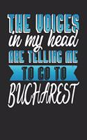 The Voices In My Head Are Telling Me To Go To Bucharest: Bucharest Notebook Bucharest Vacation Journal Handlettering Diary I Logbook 110 Journal Paper Pages Bucharest Buch 6 x 9