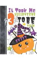 It Took Me 3 Halloweens To Be This Sweet: Spooky Night Creatures Pumpkins Doodling & Drawing Art Book Sketchbook Journal For Boys And Girls