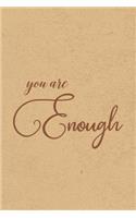 You Are Enough