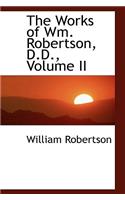 The Works of Wm. Robertson, D.D., Volume II: (English)