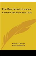 Boy Scout Crusoes: A Tale Of The South Seas (1916)