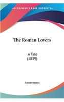 Roman Lovers: A Tale (1839)