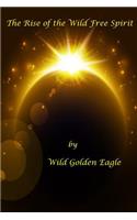 The Rise of the Wild Free Spirit