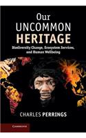 Our Uncommon Heritage