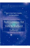 From Luminous Hot Stars to Starburst Galaxies