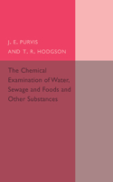 Chemical Examination of Water, Sewage, Foods and Other Substances